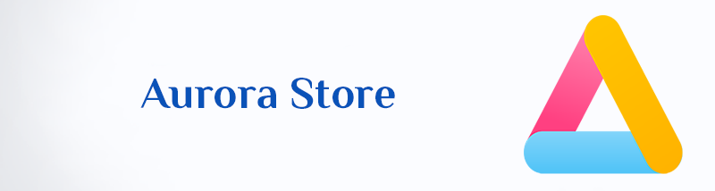 Aurora Store APK Download For Android
