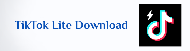 TikTok Lite Download APK For Android